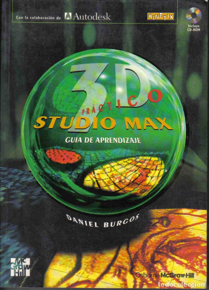 Libros de segunda mano: 3D studio Max pr&aacute;ctico gu&iacute;a de aprendizaje , Daniel Burgos - Foto 1