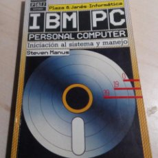 Libri di seconda mano: INICIACION Y MANEJO DEL PC.IBM PC.STEVE MANUS.EDITA PLAZA Y JANES.(1985)