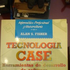 Libros de segunda mano: TECNOLOGÍA CASE . HERRAMIENTAS DE DESARROLLO DE SOFTWARE FISHER, ALAN S.. Lote 136017130