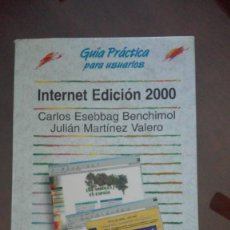 Libros de segunda mano: INTERNET EDICION 2000.- GUIA PRACTICA. Lote 138670310