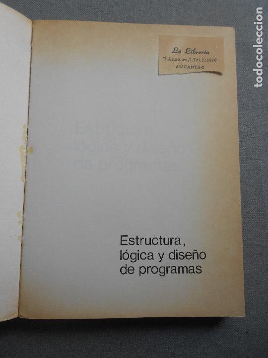 Libros de segunda mano: ESTRUCTURA, LOGICA Y DISE&Ntilde;O DE PROGRAMAS - Foto 2