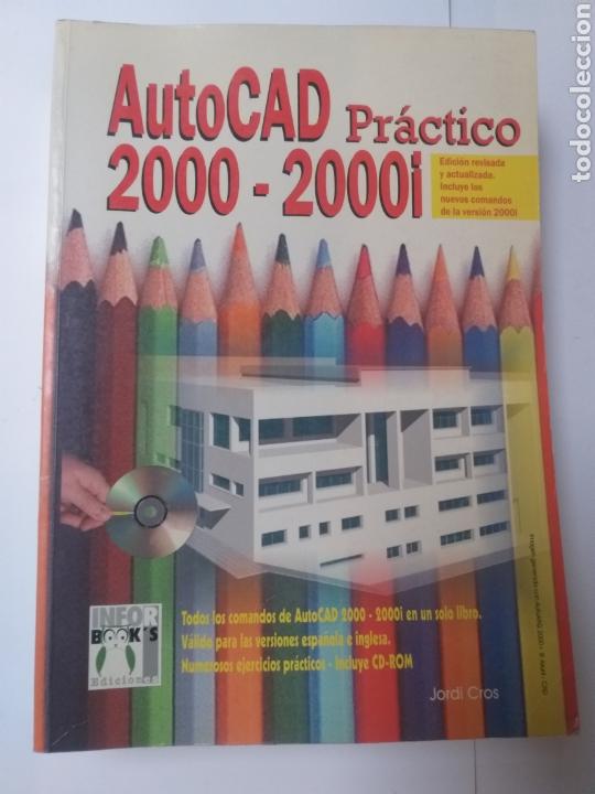 Libros de segunda mano: Inform&aacute;tica . AutoCAD pr&aacute;ctico 2000-2001 Jordi Cros - Foto 1