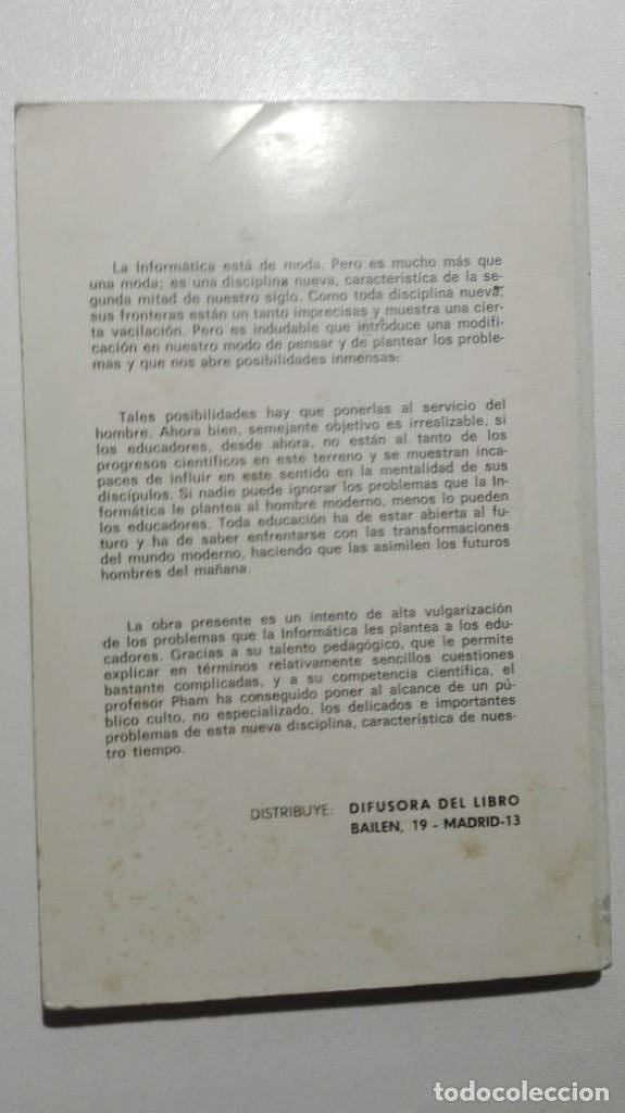 Libros de segunda mano: INFORM&Aacute;TICA PARA USO DE EDUCADORES - DANIEL PHAM - STVDIVM EDICIONES 1972 - Foto 3