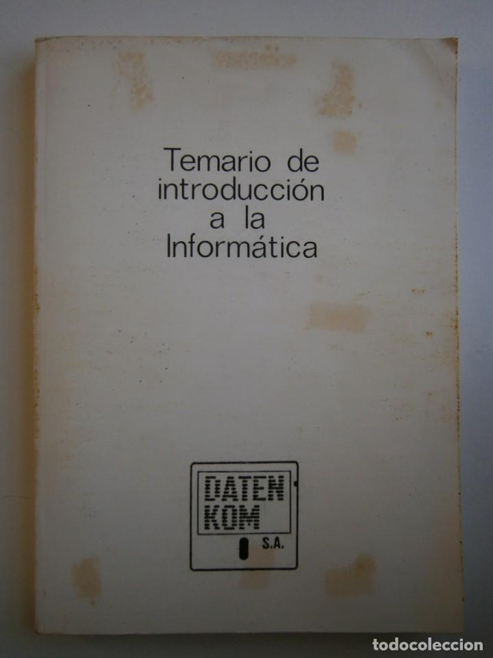 Libros de segunda mano: TEMARIO INTRODUCCION A LA INFORMATICA DATEN KOM LIBRO RETRO INFORMATICO 50324 - Foto 2