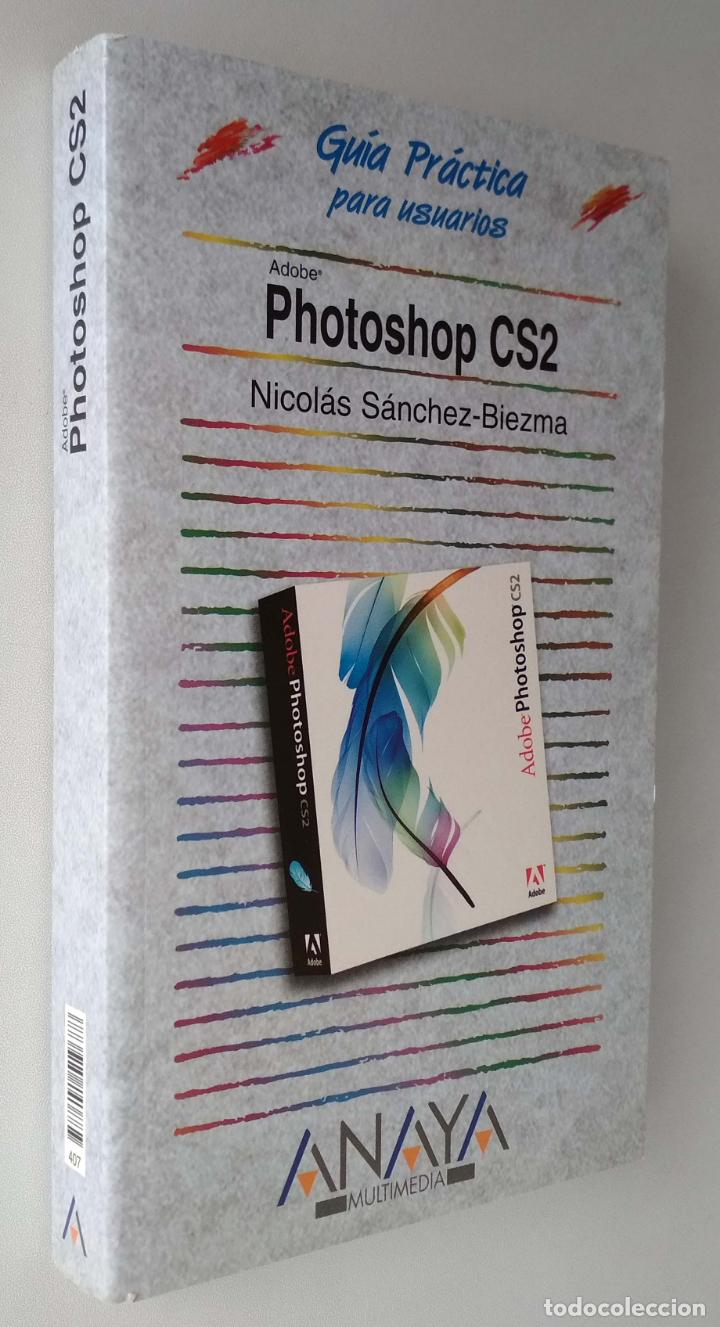 Libros de segunda mano: Photoshop CS2. Nicol&aacute;s S&aacute;nchez-Biezma. Gu&iacute;a Pr&aacute;ctica - Foto 2