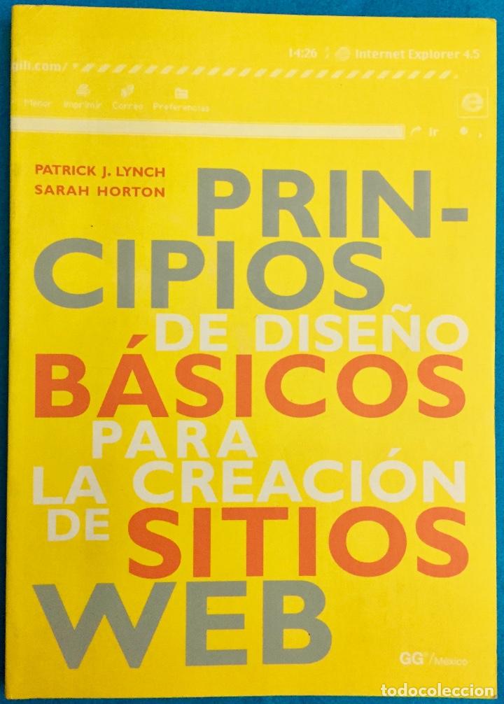 Libros de segunda mano: PRINCIPIOS DE DISE&Ntilde;O B&Aacute;SICOS PARA LA CREACI&Oacute;N DE SITIOS WEB. PATRICK J. LYNCH, SARAH HORTON. - Foto 1
