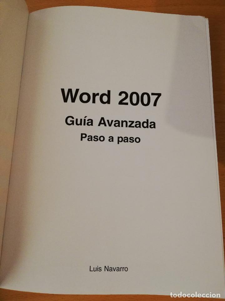 Libros de segunda mano: WORD 2007. GU&Iacute;A AVANZADA PASO A PASO (LUIS NAVARRO) - Foto 2