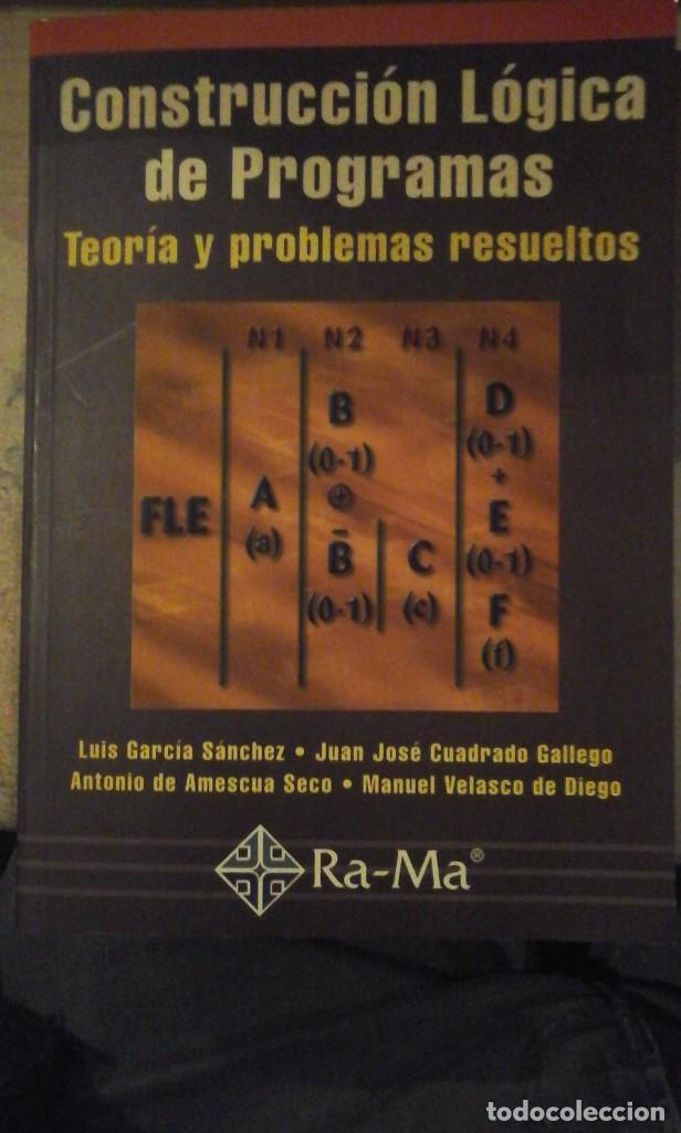 Libros de segunda mano: CONSTRUCCI&Oacute;N L&Oacute;GICA DE PROGRAMAS. Teor&iacute;a y problemas resueltos (Madrid, 2001) - Foto 1