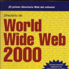 Libros de segunda mano: DIRECTORIO WORLD WIDE WEB 2000