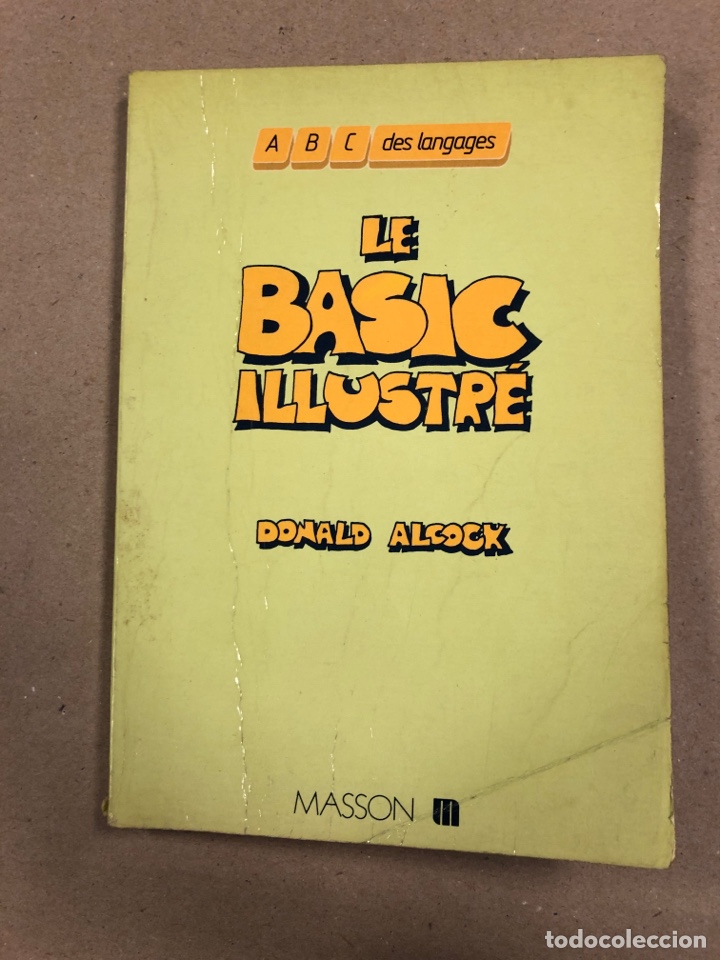 Libros de segunda mano: LE BASIC ILLUSTRE. DONALD ALCOCK. MASSON EDITEUR 1981. EN FRANC&Eacute;S. - Foto 1