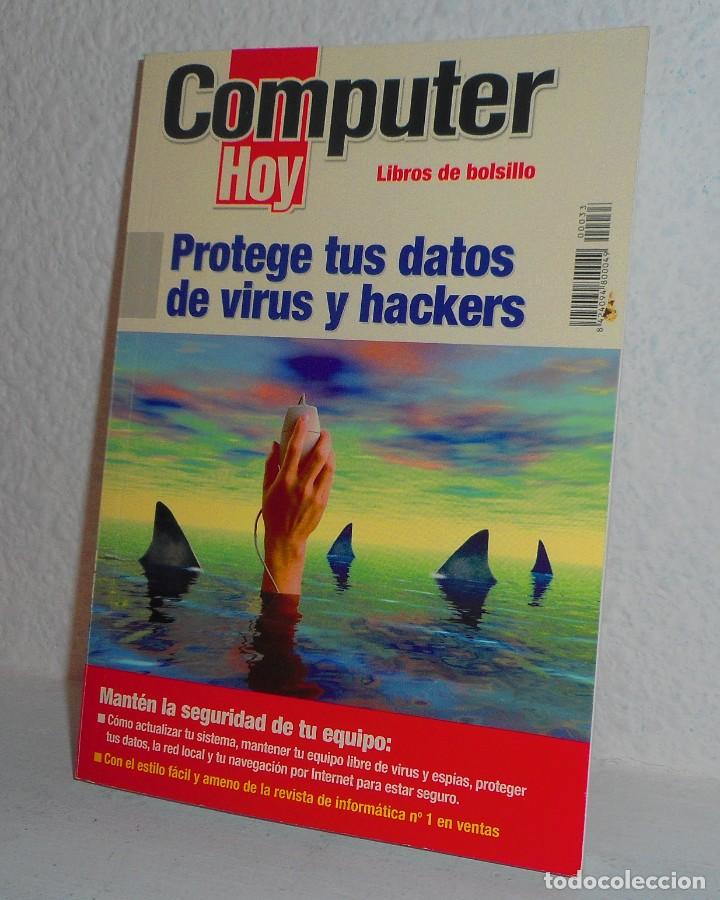 Libros de segunda mano: COMPUTER HOY PROTEGE TUS DATOS DE VIRUS Y HACKERS EDICIONES AXEL SPRINGER ESPA&Ntilde;A 2006 - Foto 1