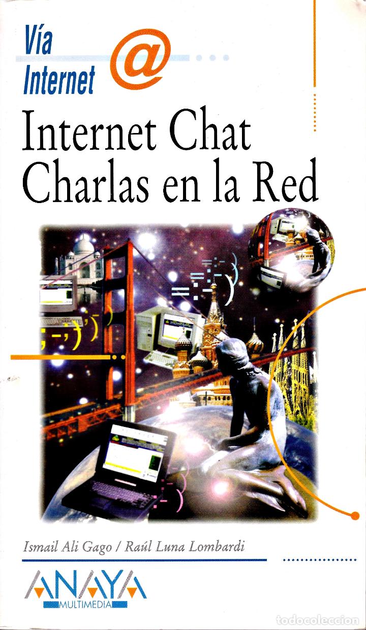 Libros de segunda mano: Internet Chat. Charlas en la Red. - Foto 1