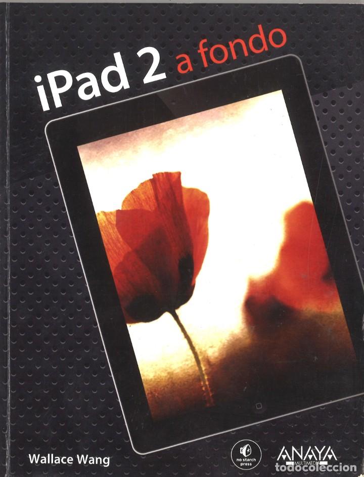 Libros de segunda mano: iPad 2 a fondo. Anaya Multimedia. 2011 - Foto 1