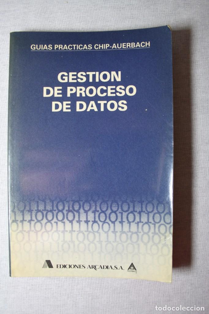 Libros de segunda mano: GESTI&Oacute;N DE PROCESO DE DATOS. GU&Iacute;AS PR&Aacute;CTICAS CHIP-AUERBACH - Foto 1
