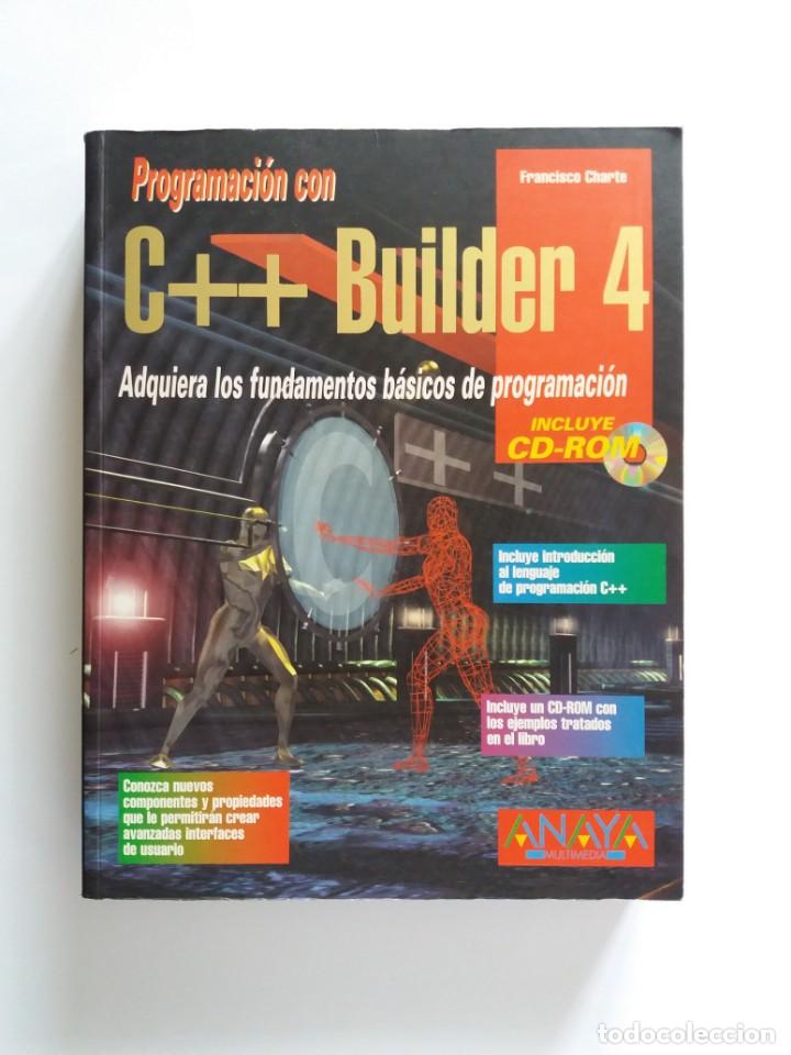 Libros de segunda mano: PROGRAMACI&Oacute;N CON C ++ BUILDER 4, ADQUIERA LOS FUNDAMENTOS B&Aacute;SICOS DE PROGRAMACI&Oacute;N - Foto 1