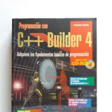 Libros de segunda mano: PROGRAMACIÓN CON C ++ BUILDER 4, ADQUIERA LOS FUNDAMENTOS BÁSICOS DE PROGRAMACIÓN