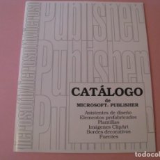 Libros de segunda mano: CATALOGO DE MICROSOFT PUBLISHER. 1993.. Lote 171827210