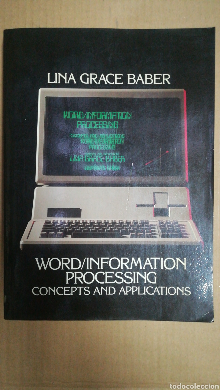 Libros de segunda mano: WORD/INFORMATION PROCESSING. CONCEPTS AND APPLICATIONS. LINA GRACE BABER. 1984. - Foto 1