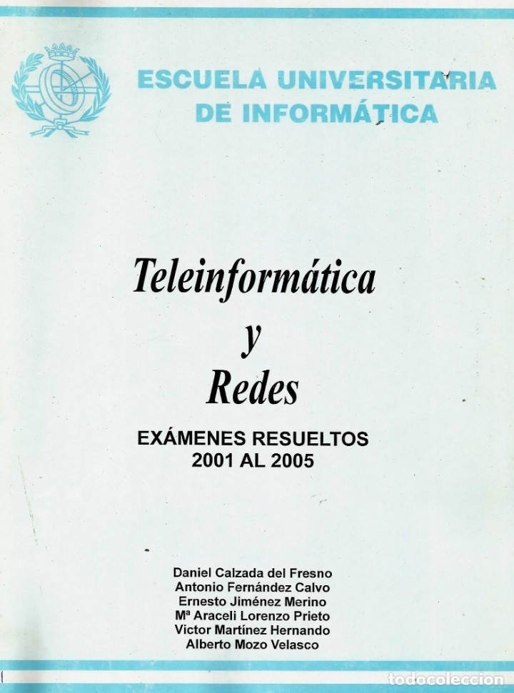 Libros de segunda mano: Teleinform&aacute;tica y Redes: Ex&aacute;menes resueltos 2001 al 2005. Daniel Calzada y otros - Foto 1