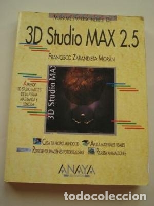 Libros de segunda mano: 3D Studio MAX 2.5. Francisco Zarandieta Mor&aacute;n - Foto 1