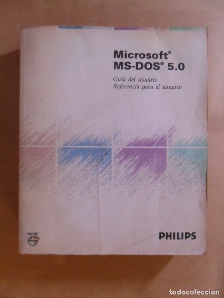 Libros de segunda mano: MS-DOS 5.0 - MANUAL DEL USUARIO Y REFERENCIA - MICROSOFT - PHILIPS - 1991 - Foto 1