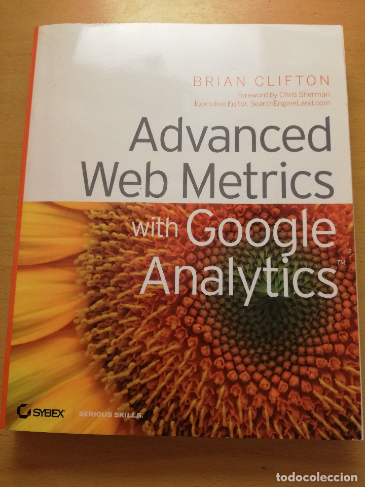 Libros de segunda mano: ADVANCED WEB METRICS WITH GOOGLE ANALYTICS (BRIAN CLIFTON) - Foto 1