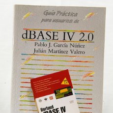 Libri di seconda mano: DBASE IV 2.0 GUIA PRACTICA PARA USUARIOS ANAYA PABLO J.GARCIA NUÑEZ JULIAN MARTINEZ VALERO