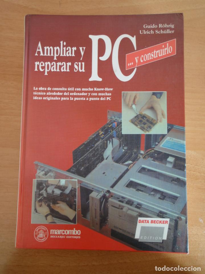Libros de segunda mano: Libro. Ampliar y reparar su PC (Ed. Marcombo para Data Becker, 1992) - Foto 1
