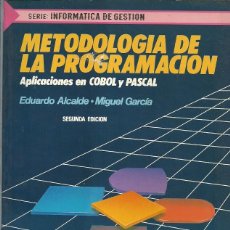 Livros em segunda mão: METODOLOGIA DE LA PROGRAMACION APLICACIONES EN COBOL Y PASCAL EDUARDO ALCALDE MIGUEL GARCIA . Lote 189091635