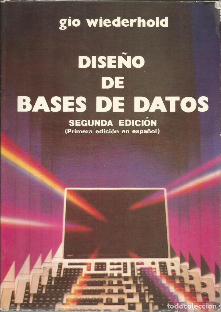 Libros de segunda mano: Dise&ntilde;o de bases de datos. Gio Wiederhold. - Foto 1