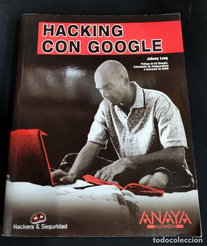Libros de segunda mano: Hacking con Google, de Johny Long - Foto 1