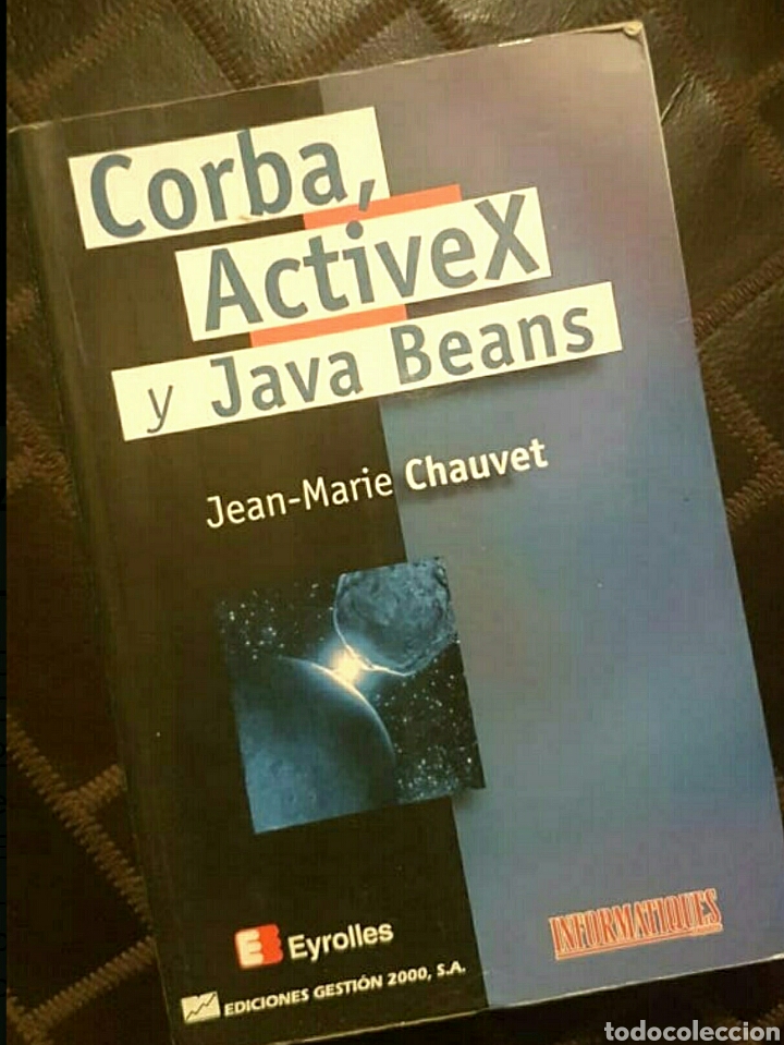 Libros de segunda mano: Corba, ActiveX y Java Beans - J.M. Chauvet, Ed. Gesti&oacute;n 2000, 1997 - en ESPA&Ntilde;OL - Foto 1