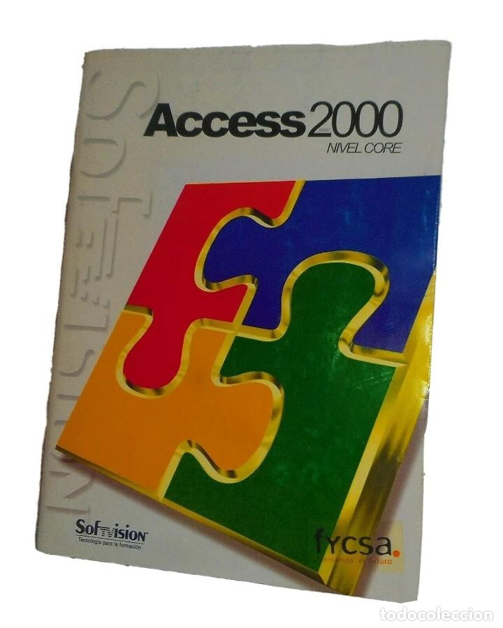 Libros de segunda mano: ACCESS 2000 NIVEL CORE SOFTVISI&Oacute;N FYCSA - Foto 1