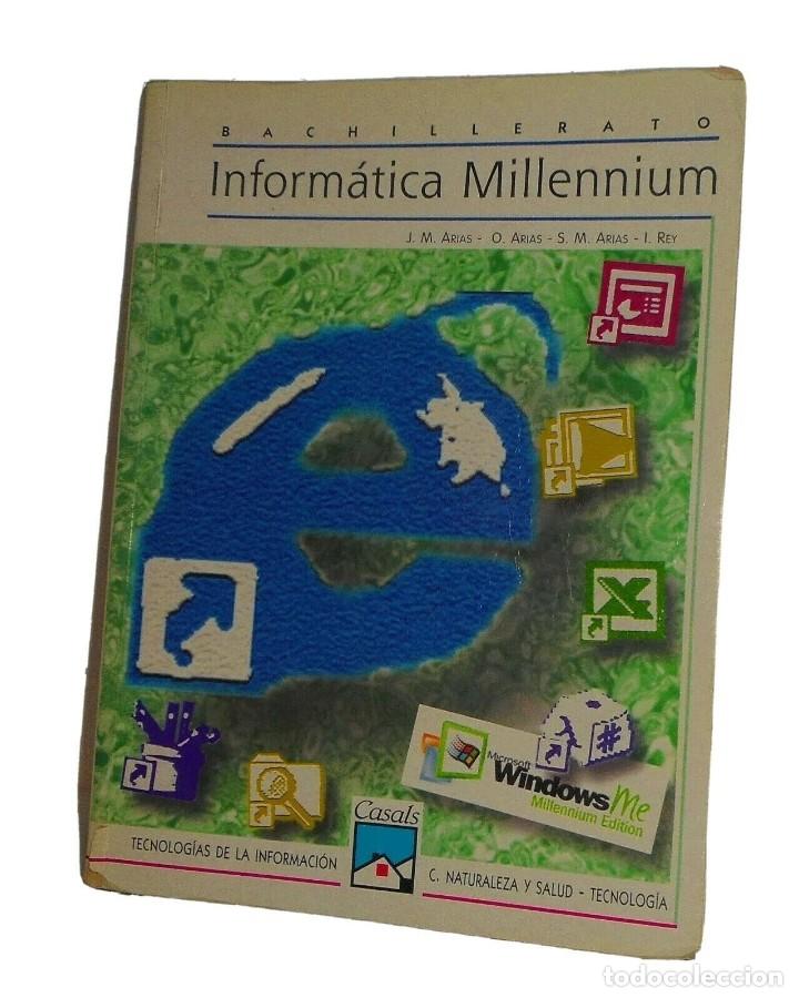 Libros de segunda mano: INFORM&Aacute;TICA MILLENNIUM BACHILLERATO EDITORIAL CASALS 2001 + CD ROM - Foto 1