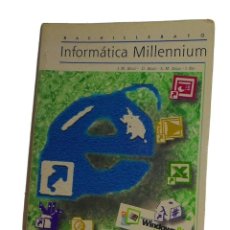 Libros de segunda mano: INFORMÁTICA MILLENNIUM BACHILLERATO EDITORIAL CASALS 2001 + CD ROM
