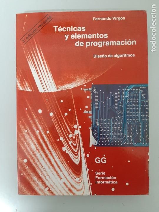 Libros de segunda mano: TECNICAS Y ELEMENTOS DE PROGRAMACION, DISE&Ntilde;O DE ALGORITMOS, FERNANDO VIRGOS, INFORMATICA / COMPUTERS - Foto 1
