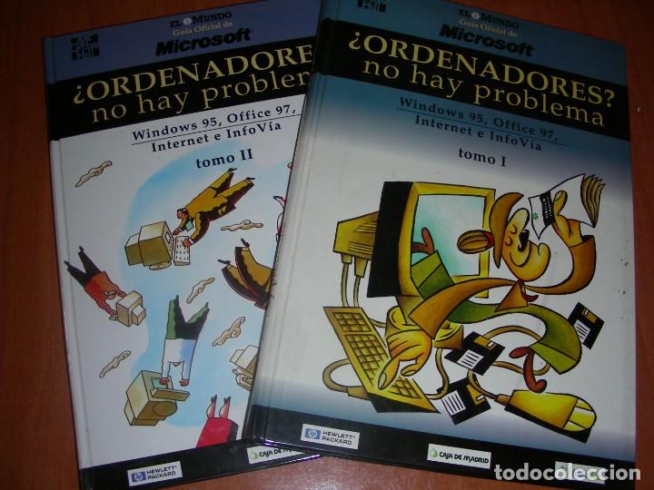 Libros de segunda mano: &iquest; ORDENADORES ? NO HAY PROBLEMA , MICROSOFF 2 TOMOS - Foto 1