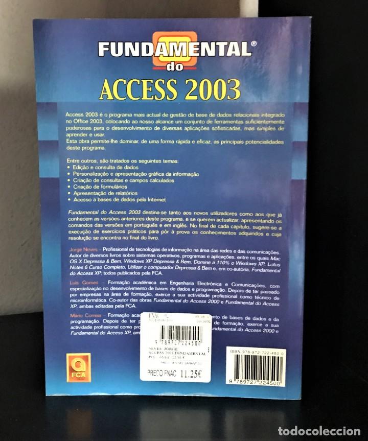 Libros de segunda mano: Fundamental do Access 2003 de Jorge Neves, Lu&iacute;s Gomes e M&aacute;rio Correia - Foto 2
