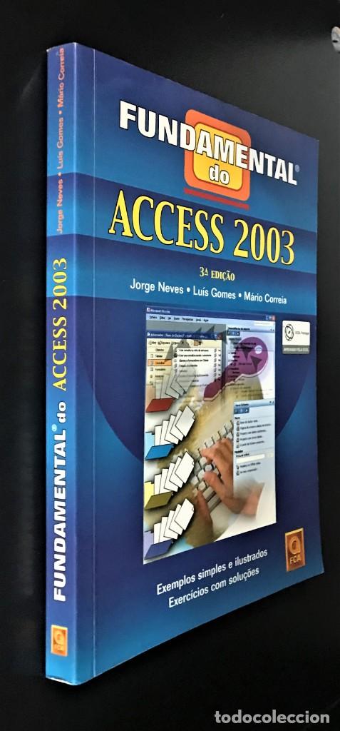 Libros de segunda mano: Fundamental do Access 2003 de Jorge Neves, Lu&iacute;s Gomes e M&aacute;rio Correia - Foto 9