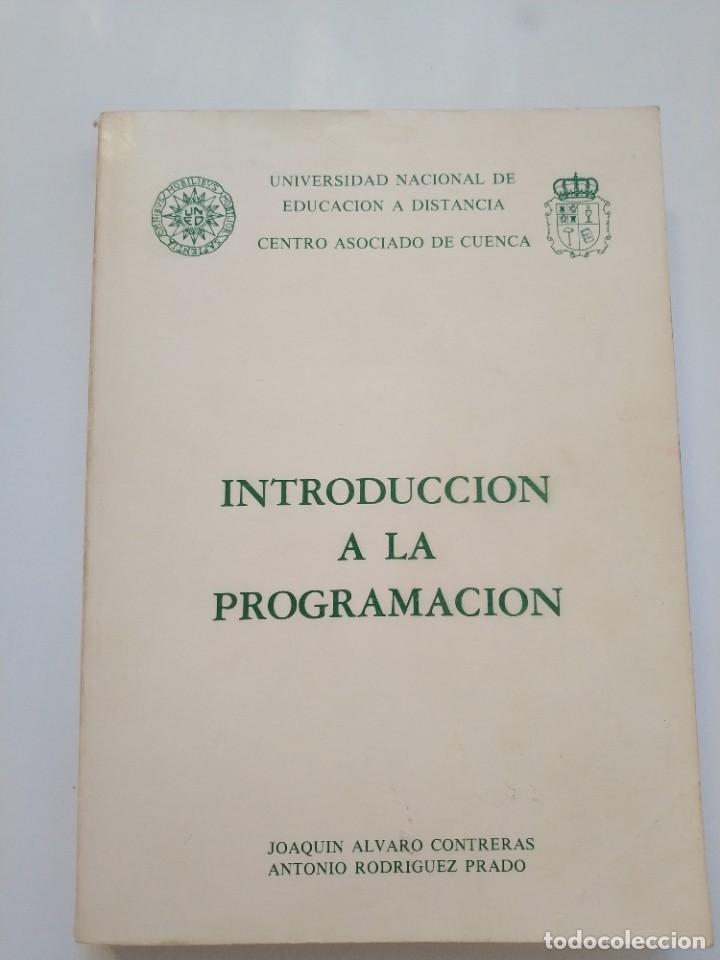 Libros de segunda mano: INTRODUCCION A LA PROGRAMACION.- JOAQUIN ALVARO CONTRERAS. UNED 1985 - Foto 1