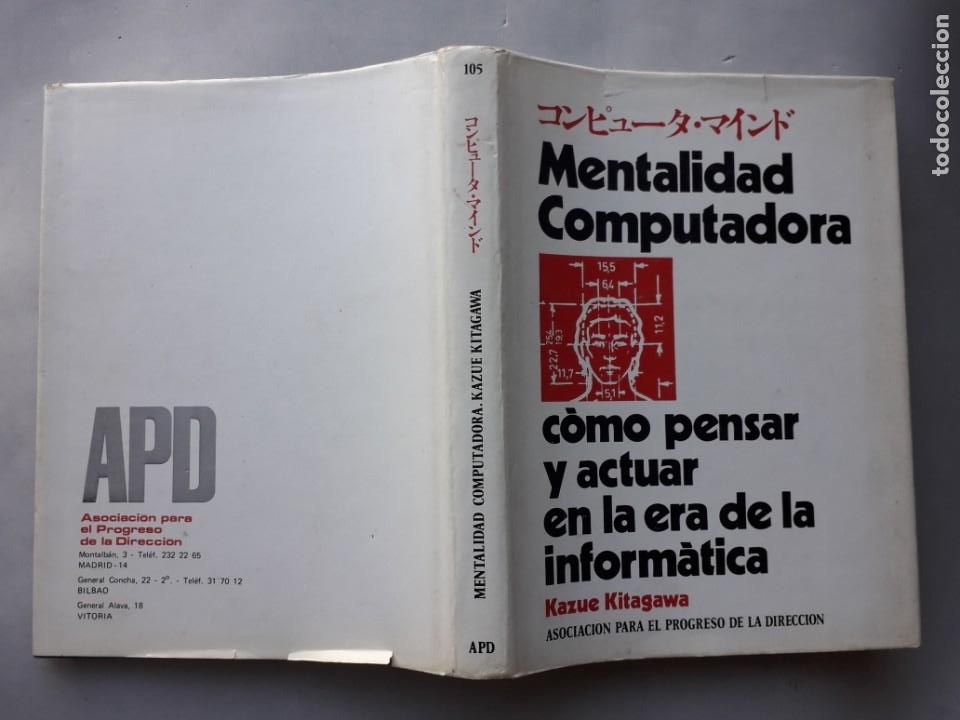 Libros de segunda mano: Mentalidad Computadora, C&oacute;mo pensar y actuar en la era de la Inform&aacute;tica. Kazue Kitagawa. - Foto 6