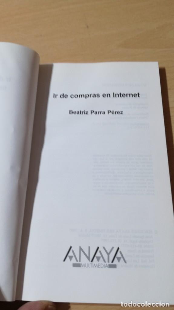 Libros de segunda mano: IR DE COMPRAS EN INTERNET - BEATRIZ PARRA PEREZ - ANAYA ESQ302 - Foto 4