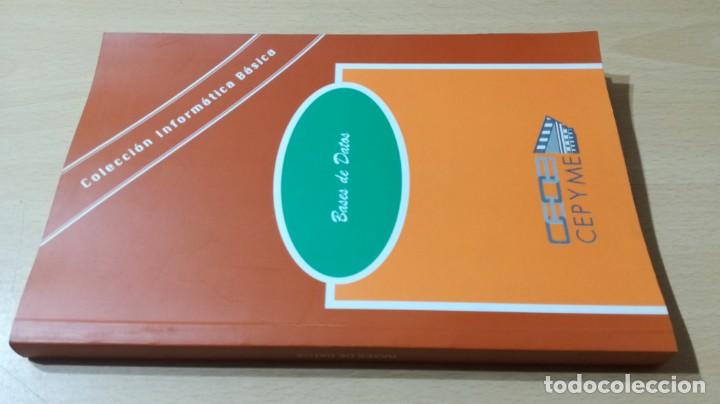 Libros de segunda mano: BASES DE DATOS - CEPYME COLECCI&Oacute;N INFORMATICA BASICA K204 - Foto 1