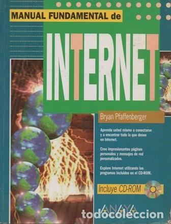 Libros de segunda mano: MANUAL FUNDAMENTAL DE INTERNET. PFAFFENBERG, BRYAN. A-INFOR-256 - Foto 1