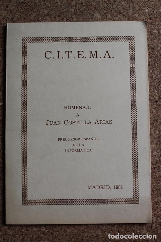 Libros de segunda mano: Homenaje a Juan Costilla Arias. Precursor espa&ntilde;ol de la inform&aacute;tica. C.I.T.E.M.A. - Foto 1