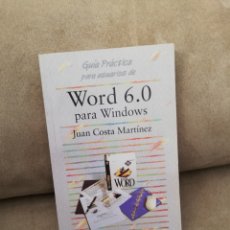 Libros de segunda mano: JUAN COSTA MARTÍNEZ - WORD 6.0 PARA WINDOWS - ANAYA 1997