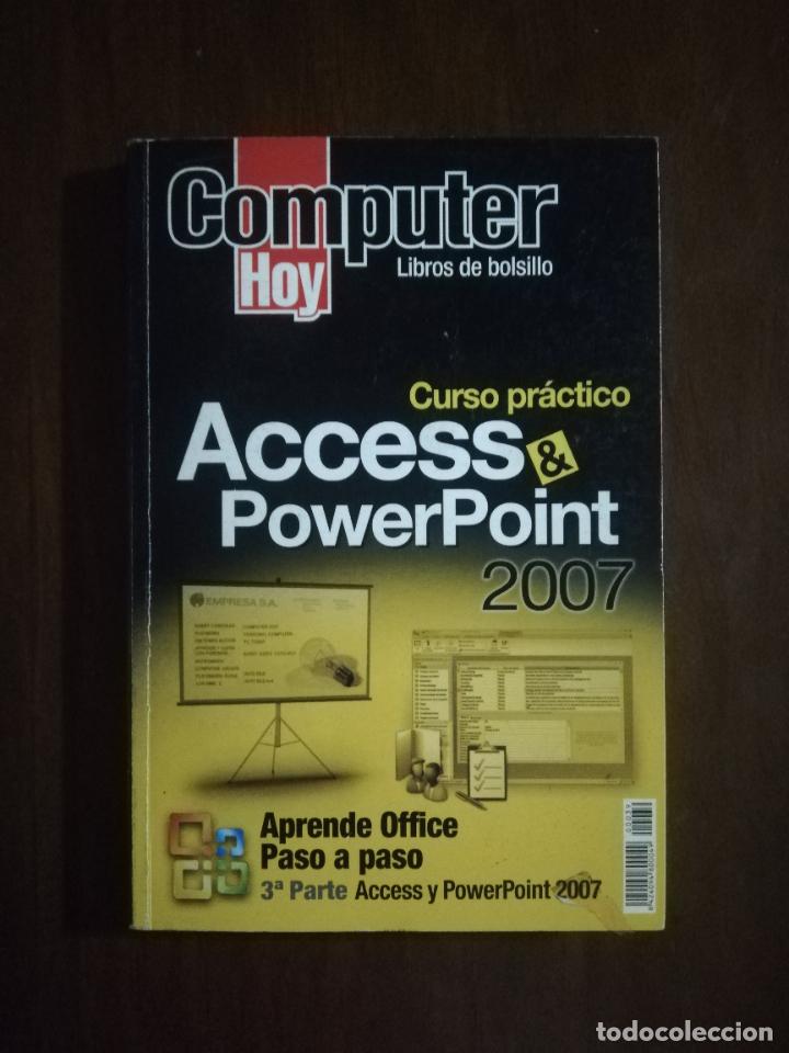 Libros de segunda mano: COMPUTER HOY. CURSO PRACTICO ACCESS & POWERPOINT. 2007. - Foto 1