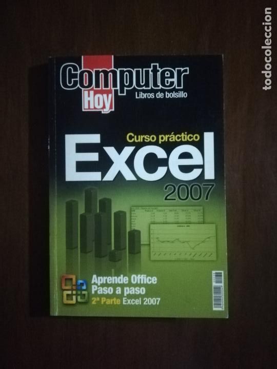 Libros de segunda mano: COMPUTER HOY. CURSO PRACTICO EXCEL. 2007. - Foto 1