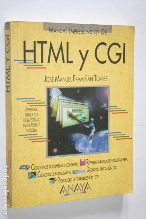 Libros de segunda mano: HTML / CGI (JM Frami&ntilde;&aacute;n Torres) * LIBRO MANUAL INFORM&Aacute;TICA * Editorial ANAYA MULTIMEDIA * - Foto 1