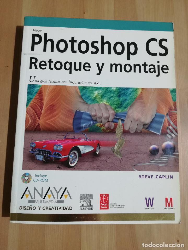 Libros de segunda mano: PHOTOSHOP CS. RETOQUE Y MONTAJE (STEVE CAPLIN) - Foto 1